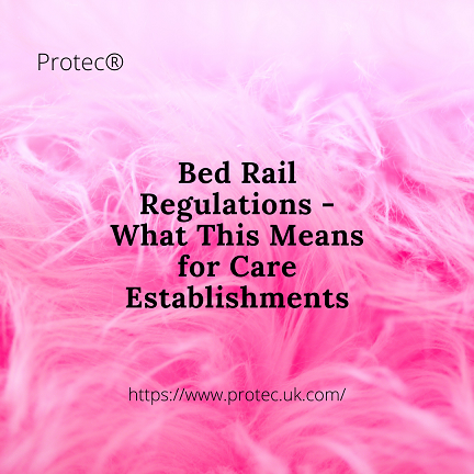 Bed Rail Regulations - What This Means for Care Establishments